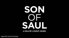 تریلر فیلم Saul fiaSon of Saul