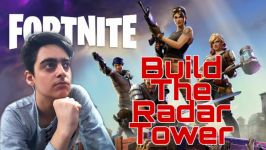 Fortnite STW Build The Radar Tower راهنمای چلنج های روزانه سیو د ورلد پارت اول