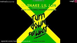 آهنگ Turn Down For What LIL Jon DJ Snake