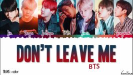 لیریک آهنگ Dont leave me BTS