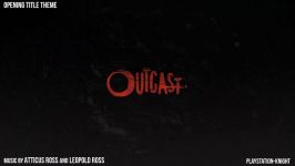 آهنگ تیتراژ سریال Outcast