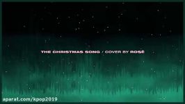 ROSÉ  THE CHRISTMAS SONG Nat King Cole COVER
