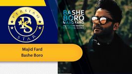 Majid Fard  Bashe Boro مجید فرد باشه برو New Music 2019