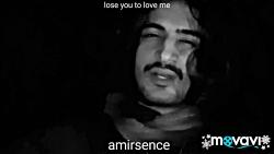 آهنگ غمگین خارجی امیرسنس lose you to love me