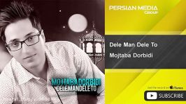 Mojtaba Dorbidi  Dele Man Dele To مجتبی دربیدی  دل من دل تو 