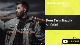 Ali Yasini  Door Tarin Nazdik علی یاسینی  دورترین نزدیک 