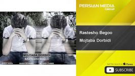 Mojtaba Dorbidi  Rastesho Begoo مجتبی دربیدی  راستشو بگو 