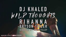 DJ Khaled ft. Rihanna Bryson Tiller  Wild Thoughts Official Video