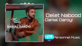 Danial Daroyi  Delet Nabood 2020  آهنگی جدید دانیال دارویی  دلت نبود