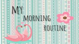 مرنینگ روتین من morning routine