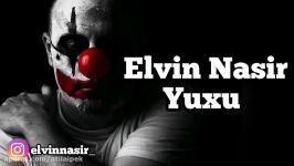 Elvin naşir  yuxu