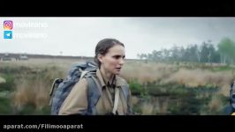 تریلر فیلم Annihilation 2018 مووی‌آنو رفیق فیلمباز شما... .