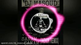 DJ Masoud  Sanam Sanam