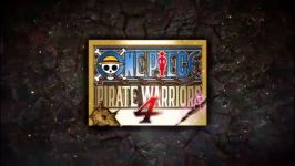 One Piece Pirate Warriors 4 Trailer