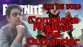 STW Complete Mission As Outlander راهنمای چلنج های روزانه سیو د ورلد پارت چهارم