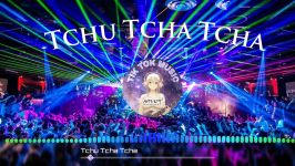 آهنگ بیس دار خارجی TCHU TCHU TCHU