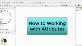 آموزش نرم افزار QGIS   چگونگی کار جداول توصیفی Working with Attributes