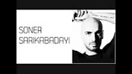 آهنگ ترکی استانبولی soner sarikabadayi music