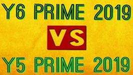 مقایسه گوشی هواوی Y6 prime 2019 Y5 PRIME 2019