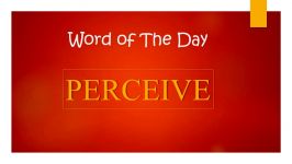 Word of The Day  Perceive