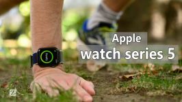 معرفی ساعت هوشمند Apple Watch Series 5 اپل واچ سری 5
