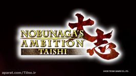 پیش نمایش بازی NOBUNAGAS AMBITION Taishi