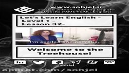 Lets Learn English  Level 1  Lesson 32 Welcome to the Treehouse