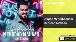 Mehrdad Mahaan  Eshghe Mehraboonam مهرداد مهان  عشق مهربونم 