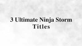 پیش نمایش بازی NARUTO SHIPPUDEN Ultimate Ninja STORM Trilogy