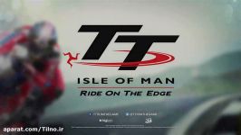 پیش نمایش بازی TT Isle of Man  Ride on the Edge