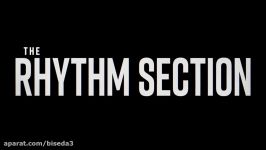 تریلر فیلم بخش ریتم  The Rhythm Section 2020