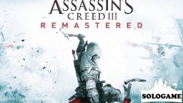 نقد بررسی بازی Assassin’s Creed III Remastered