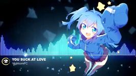 nightcore You suck at love