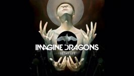 اهنگ بسیار زیبای I BET MY LIFE IMAGINE DRAGONS