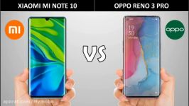 مقایسه دو گوشی Oppo Reno 3 Pro Xiaomi Mi Note 10