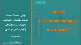 What is Gas Chromatography Instrument  فناوری پیشرفته جهان