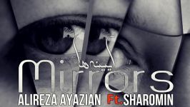 Alireza Ayazian Feat. Sharomin  Mirrors