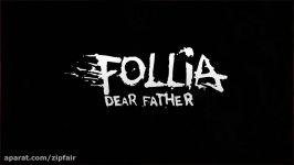 تریلر بازی Follia Dear Father + دانلود بازی