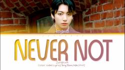 لیریک کاور جدید جونگ کوک آهنگ BTS JUNGKOOK  Never Not  Never Not