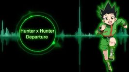 Hunter x Hunter Depature Nightcore