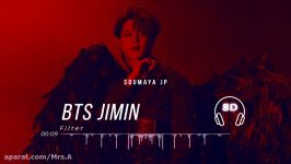 ورژن ۸D بعدی آهنگ Filter jimin جیمین هدفون گوش کنید