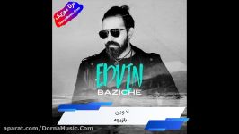 دانلود آهنگ جدید بازیچه ادوین Edvin Baziche