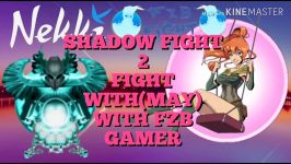 SHADOW FIGHT 2 SUPER MOD GAMEPLAY FIGHT WITHMAY