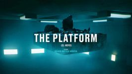 تریلر فیلم پلتفرم  The Platform 2019