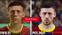 مقایسه فیس بازیکن های بارسلونا در FIFA 21 PES 2021  احتمالی