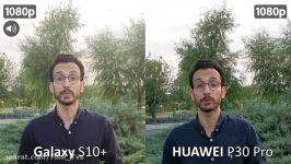 Galaxy S10+ vs Huawei P30 Pro  گلکسی اس 10 پلاس در مقابل هواوی پی 30 پرو