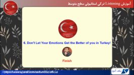 آموزش لیسنینگ ترکی استانبولی سطح متوسط درس 6 احساسات