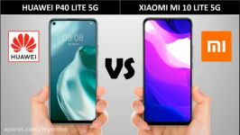 مقایسه دو گوشی Huawei P40 Lite 5G Xiaomi Mi 10 Lite 5G