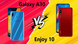 مقایسه Huawei Enjoy 10 Samsung Galaxy A30