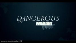 تریلر فیلم Dangerous Lies